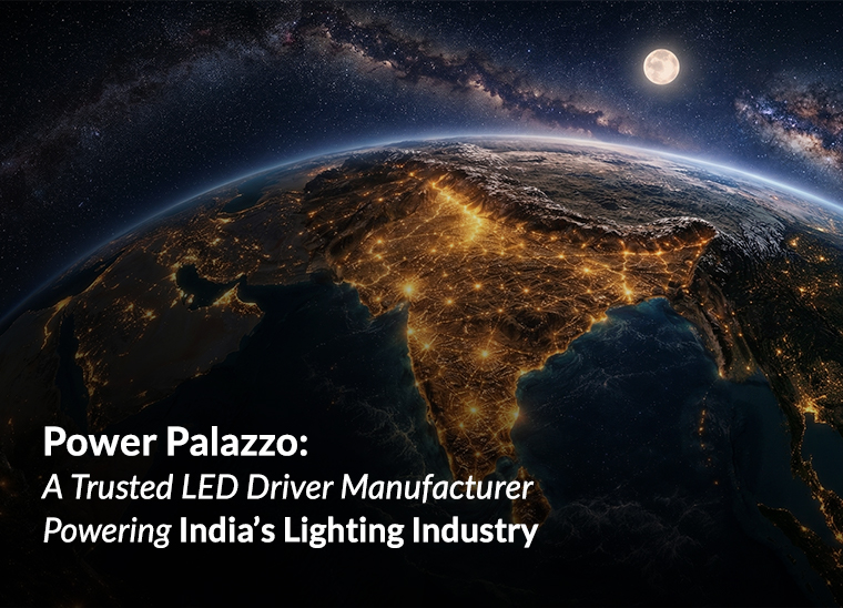 Trusted LED Driver Manufacturer in India